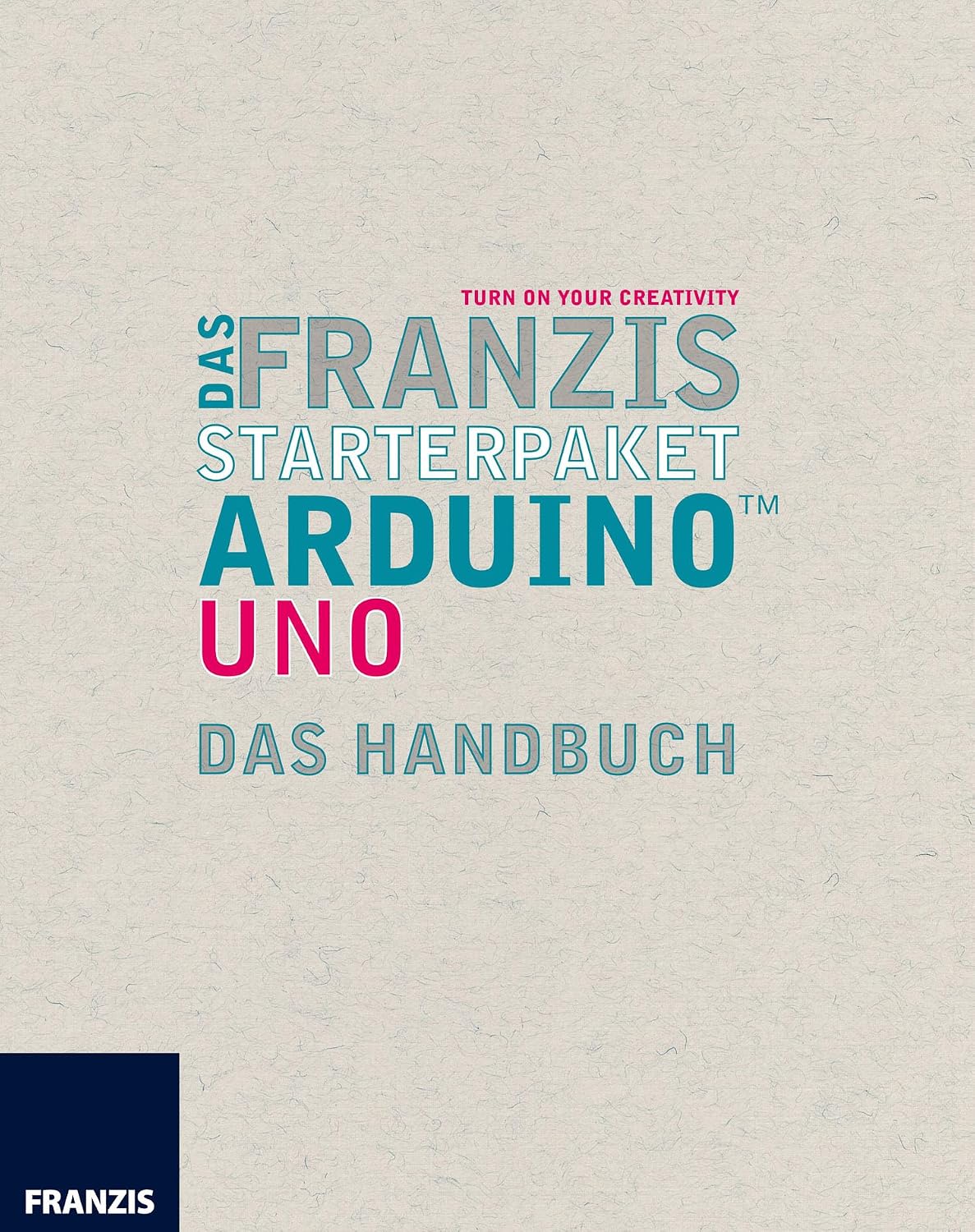 capítulo por capítulo baixar Das Franzis Starterpaket Arduino Uno: Das Handbuch für den Schnelleinstieg (Arduino™ Mikrocontroller) (German Edition)