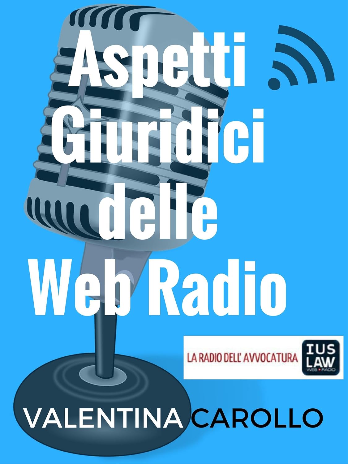 Aspetti Giuridici delle Web Radio (Italian Edition) baixar livro de graça