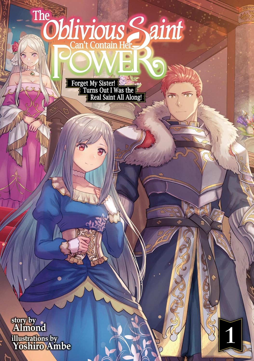 ler totalmente The Oblivious Saint Can't Contain Her Power: Forget My Sister! Turns Out I Was the Real Saint All Along! Volume 1 (English Edition)