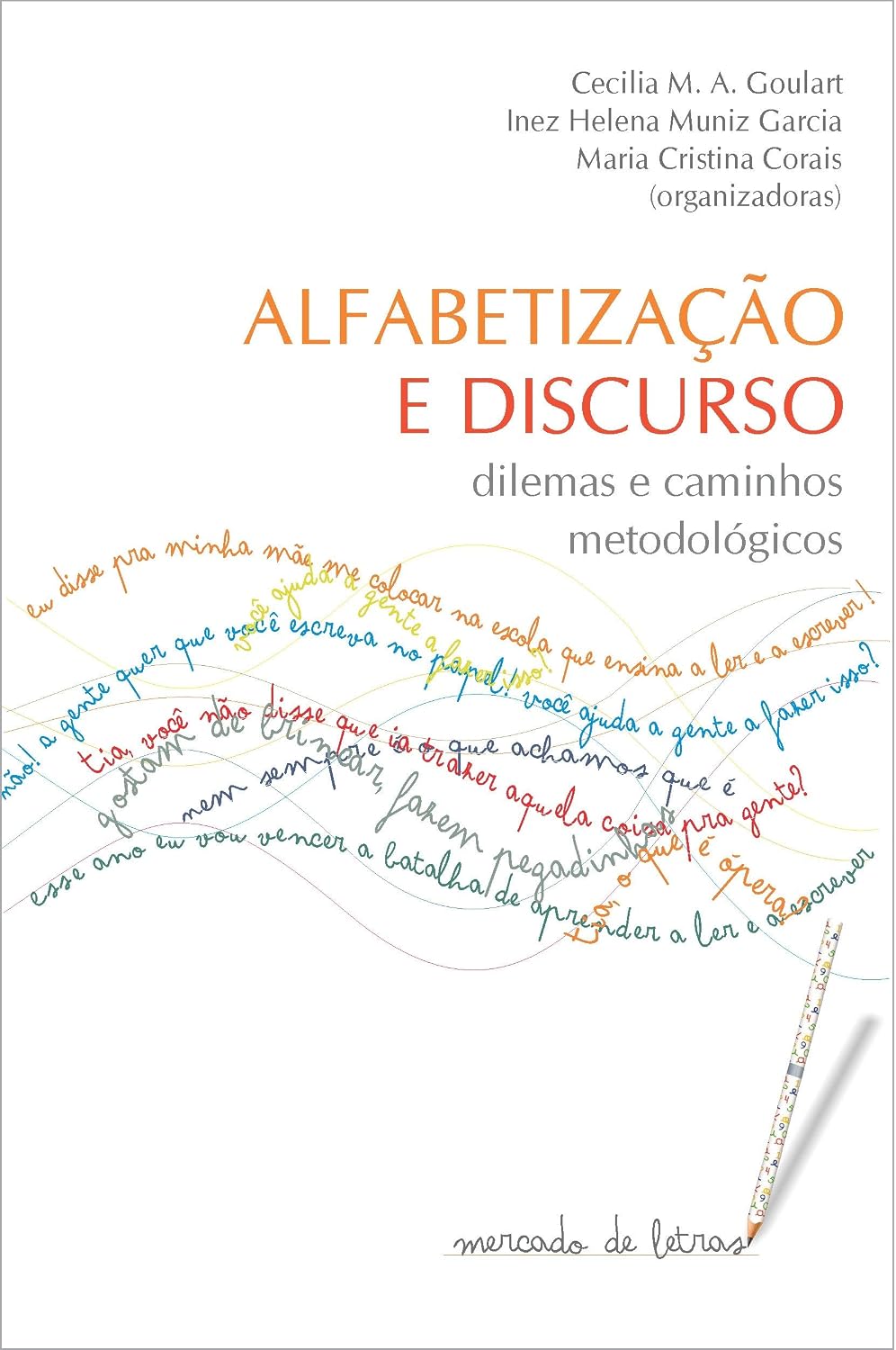 ler totalmente Alfabetização e Discurso: Dilemas e Caminhos Metodológicos