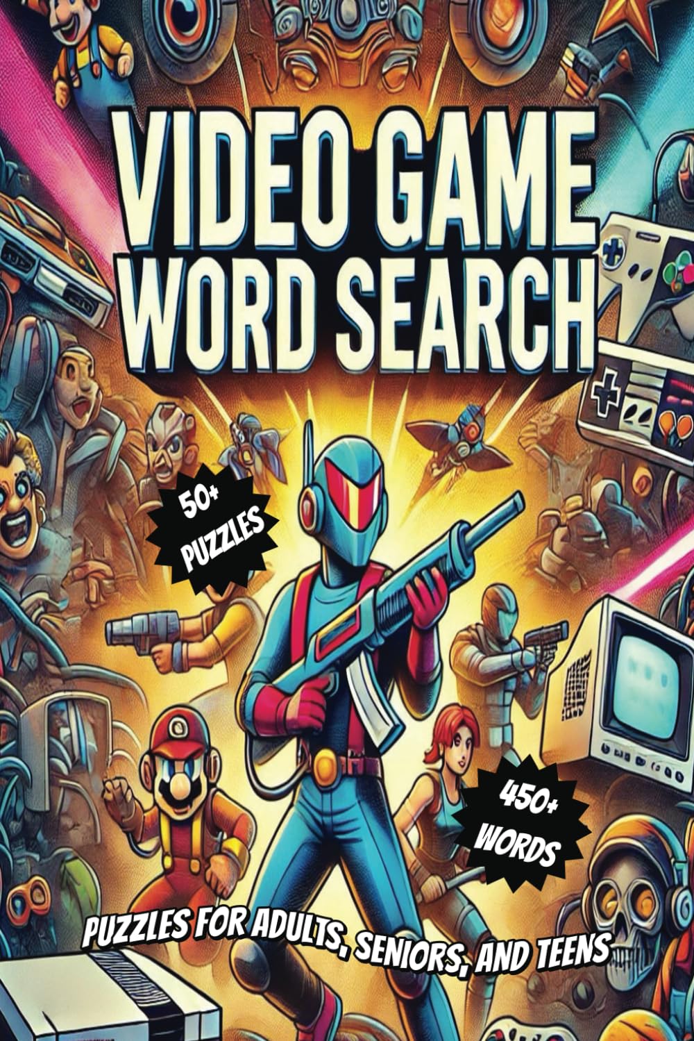 Nostalgic Video Game Word Search: 450+ Words - 50+ Puzzles - For Adults, Seniors, and Teens | Get a Taste of the Nostalgic Video Game Characters and Consoles! baixar livro de graça