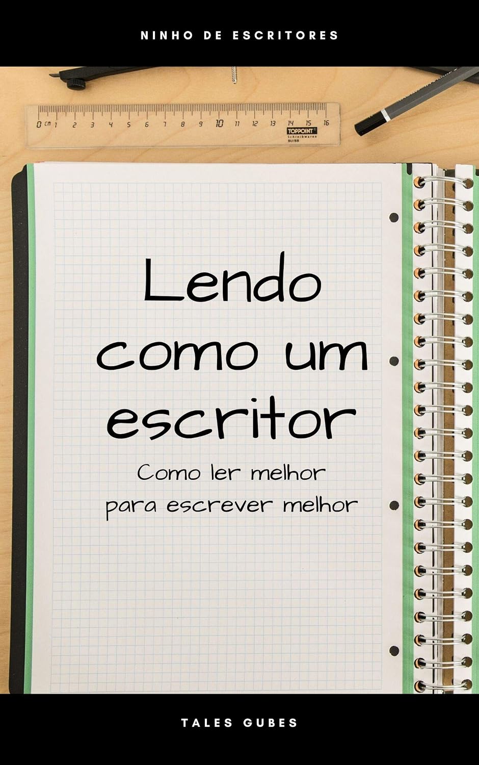 ler totalmente Lendo como um escritor: Como ler melhor para escrever melhor