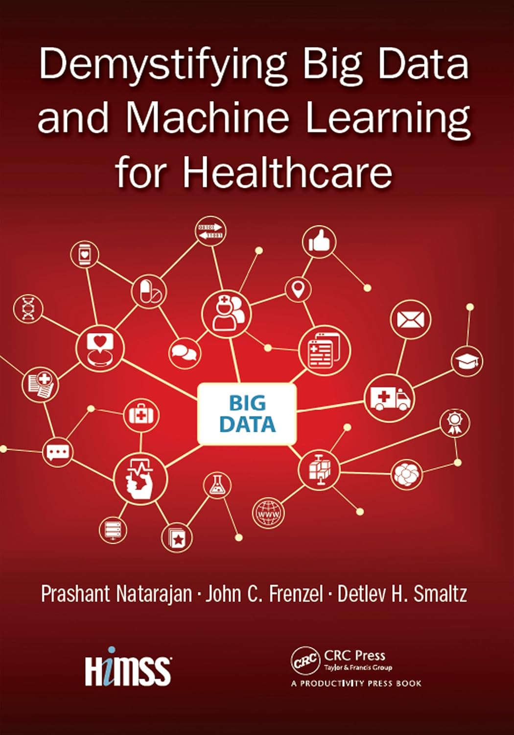 ler totalmente Demystifying Big Data and Machine Learning for Healthcare (English Edition)