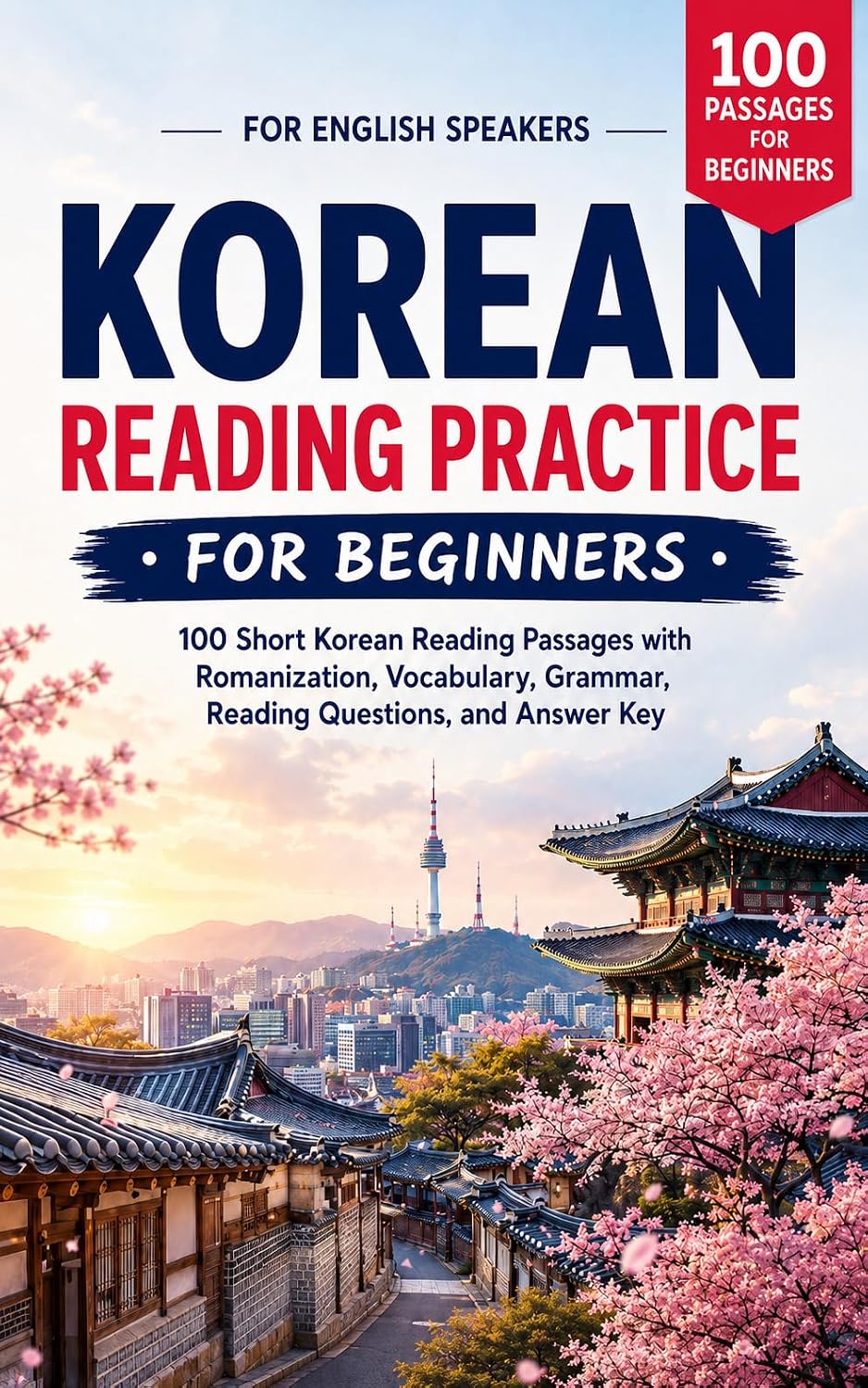Korean Reading Practice for Beginners: 100 Short Korean Reading Passages with Romanization, Vocabulary, Grammar, Reading Questions, and Answer Key (English Edition) baixar livro de graça