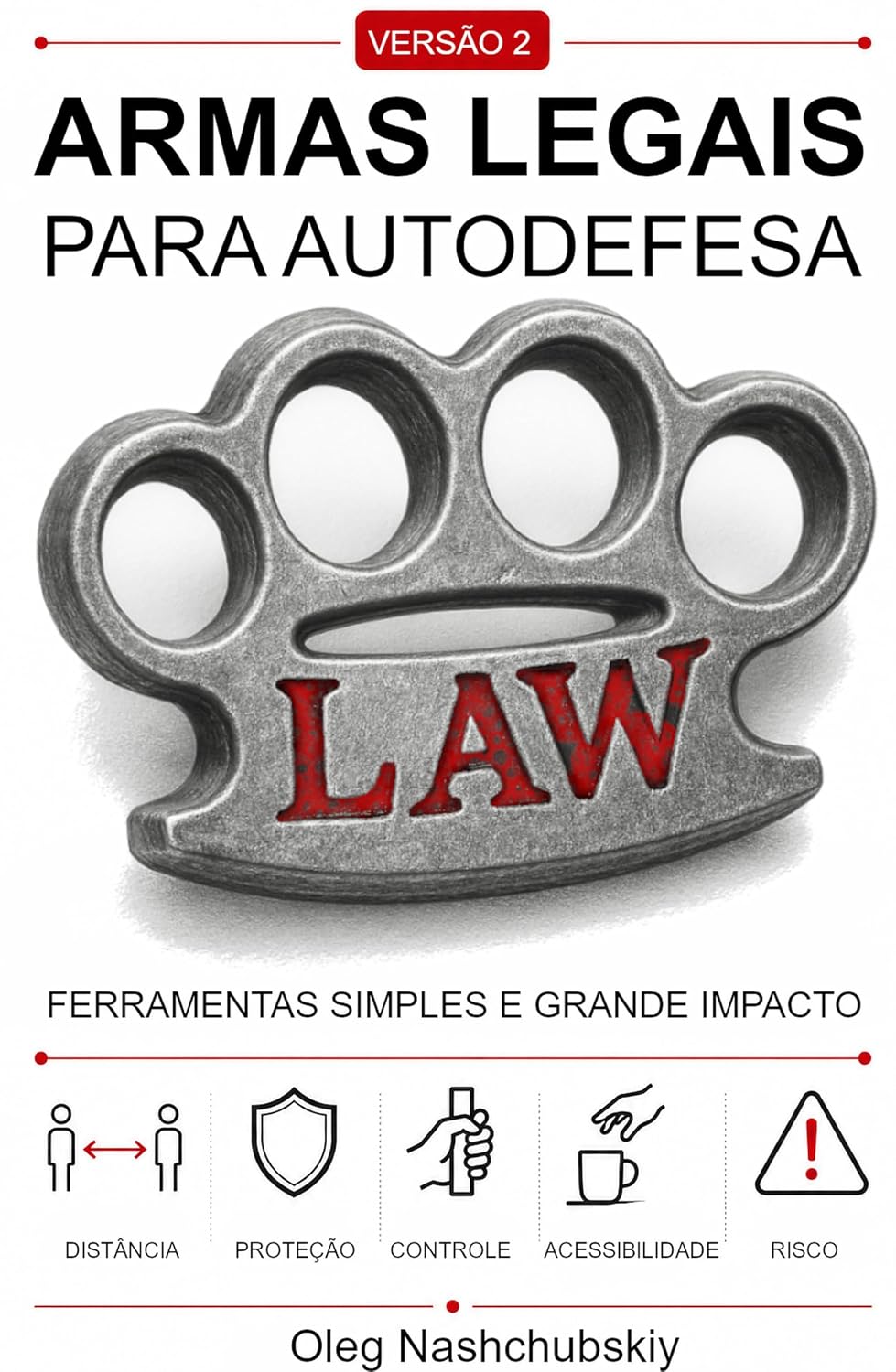 Armas legais para autodefesa: Ferramentas simples e grande impacto (Versão 2) ([PT] Manual de Sobrevivência Real) baixar livro de graça