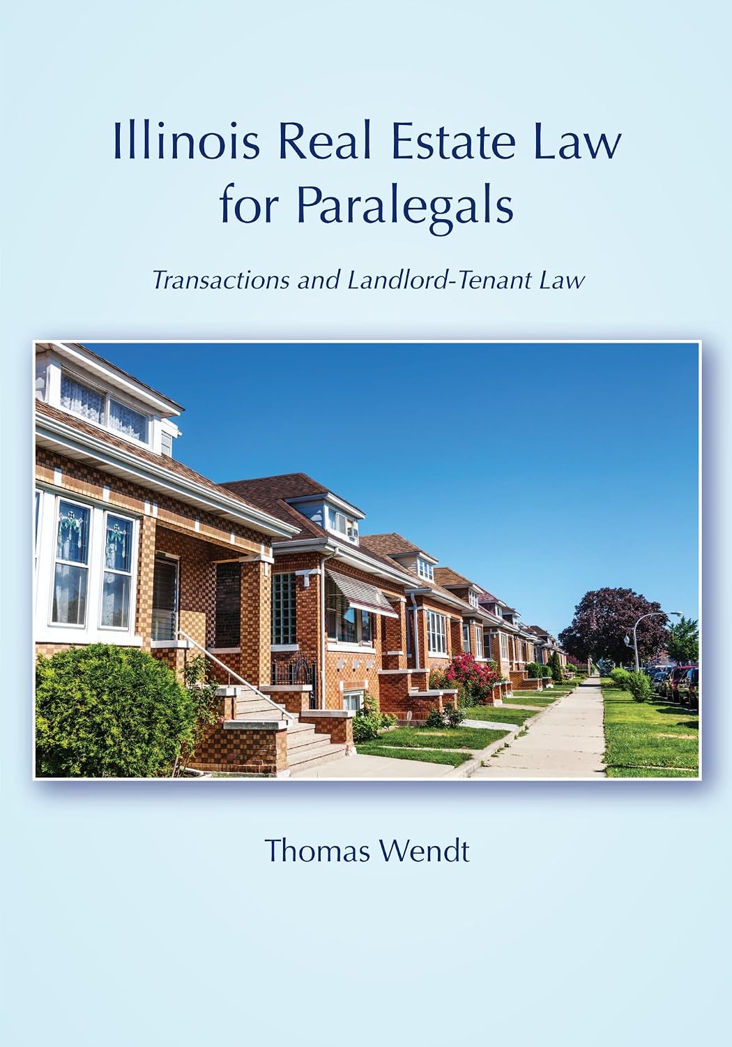 Illinois Real Estate Law for Paralegals: Transactions and Landlord-Tenant Law (English Edition)