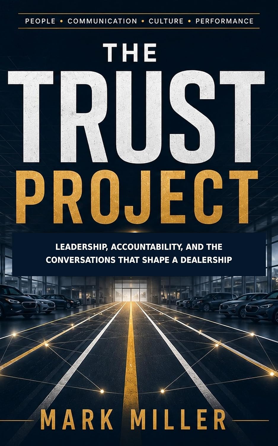 capítulo por capítulo baixar The Trust Project: Leadership, Accountability, and the Conversations That Shape a Dealership (English Edition)