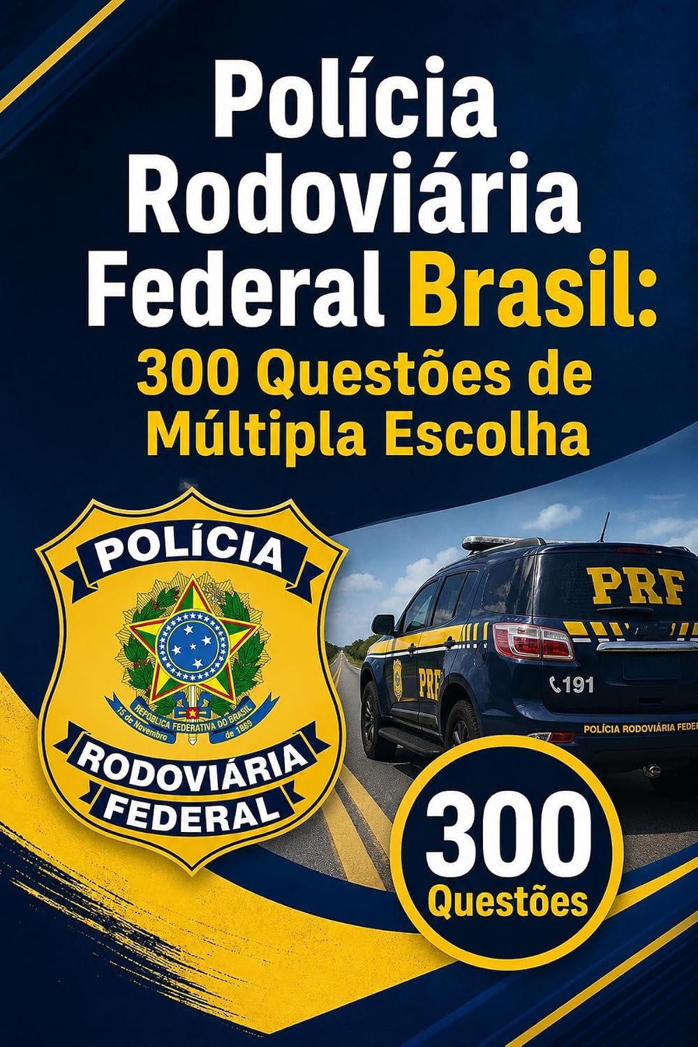 Polícia Rodoviária Federal Brasil: Edição 2026-2027: preparação com questões práticas, respostas e explicações comentadas baixar o livro de graça
