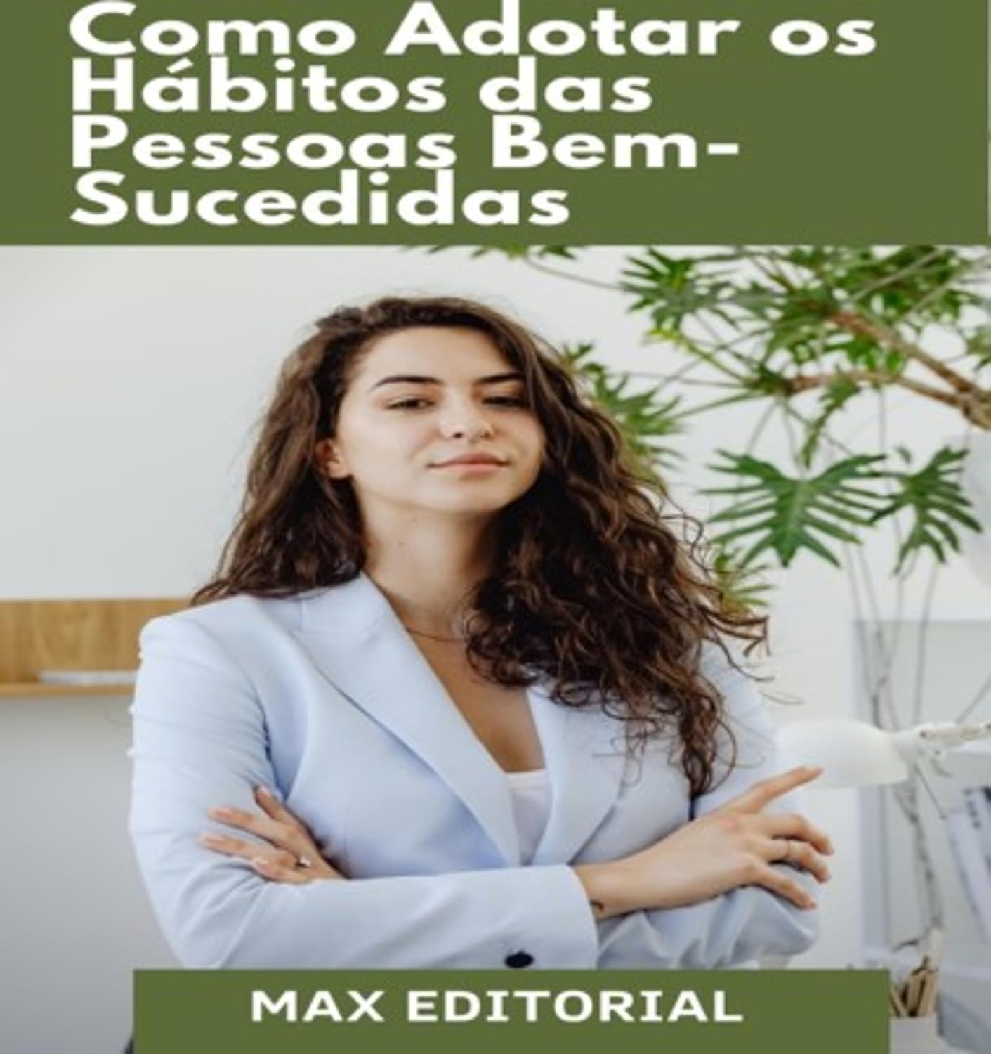 ler totalmente Como Adotar os Hábitos das pessoas Bem-Sucedidas