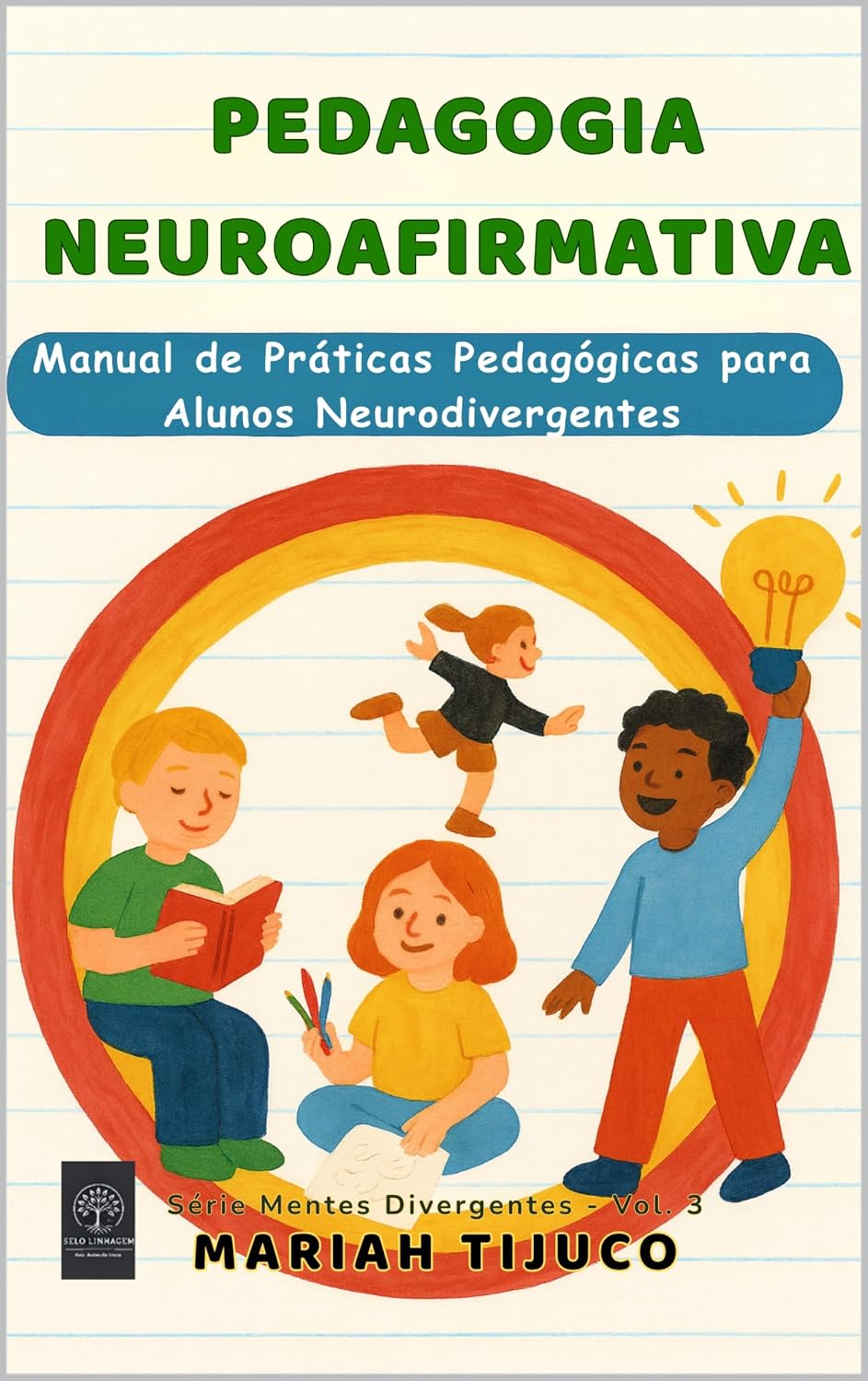 PEDAGOGIA NEUROAFIRMATIVA: Manual de Práticas Pedagógicas para Alunos Neurodivergentes (Mentes Divergentes) baixar livro de graça