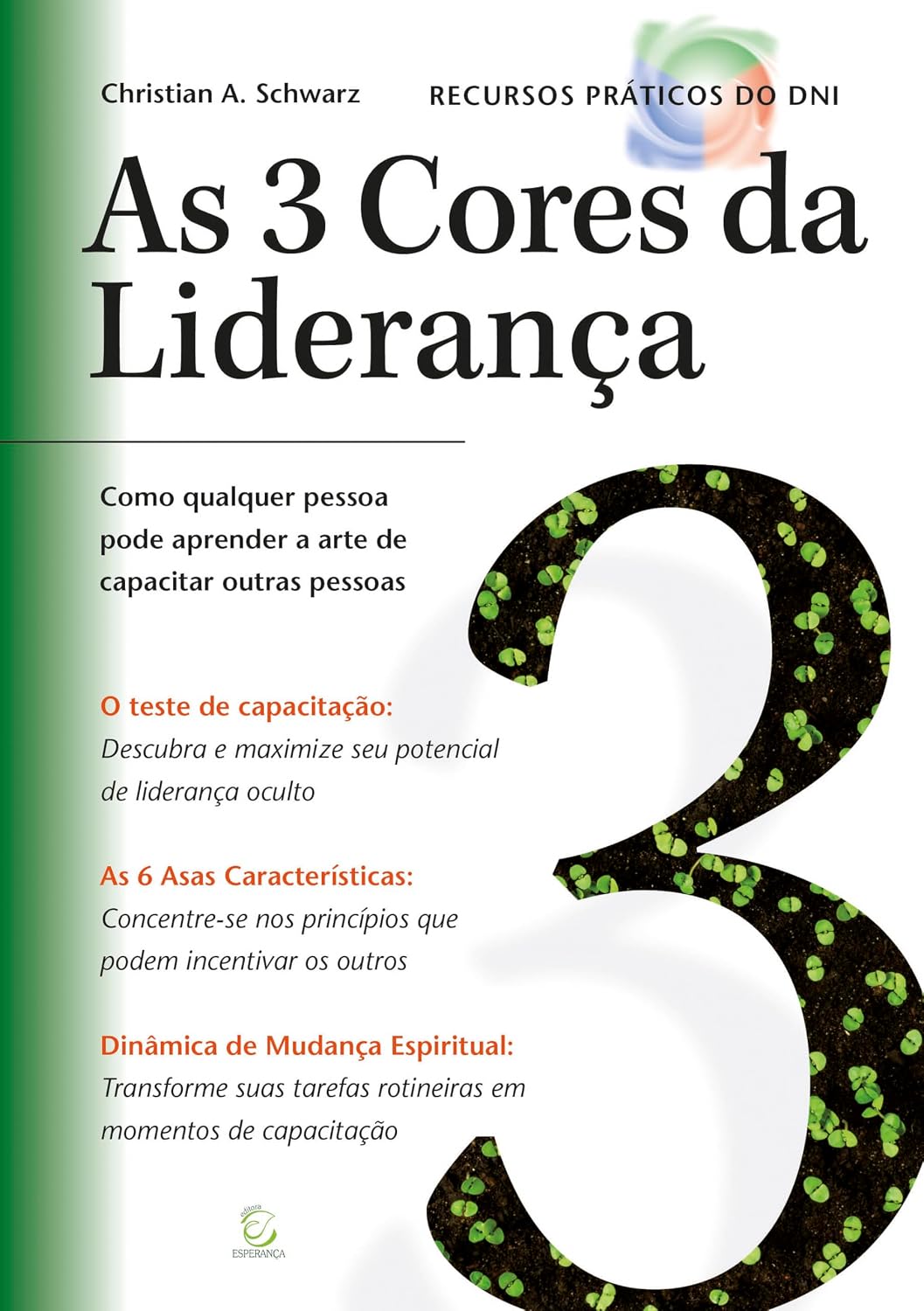 capítulo por capítulo baixar As 3 Cores da Liderança: Como Qualquer Pessoa Pode Aprender a Arte de Capacitar Outras Pessoas