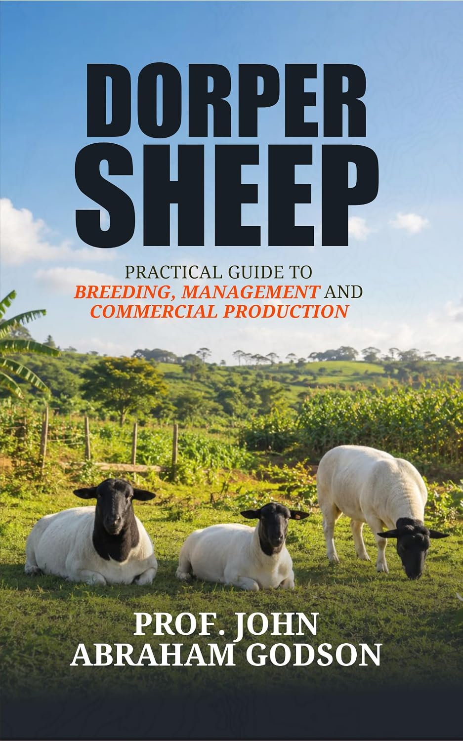 capítulo por capítulo baixar Dorper Sheep: A Practical Guide To Breeding, Management And Commercial Production (Sheep Farming) (English Edition)