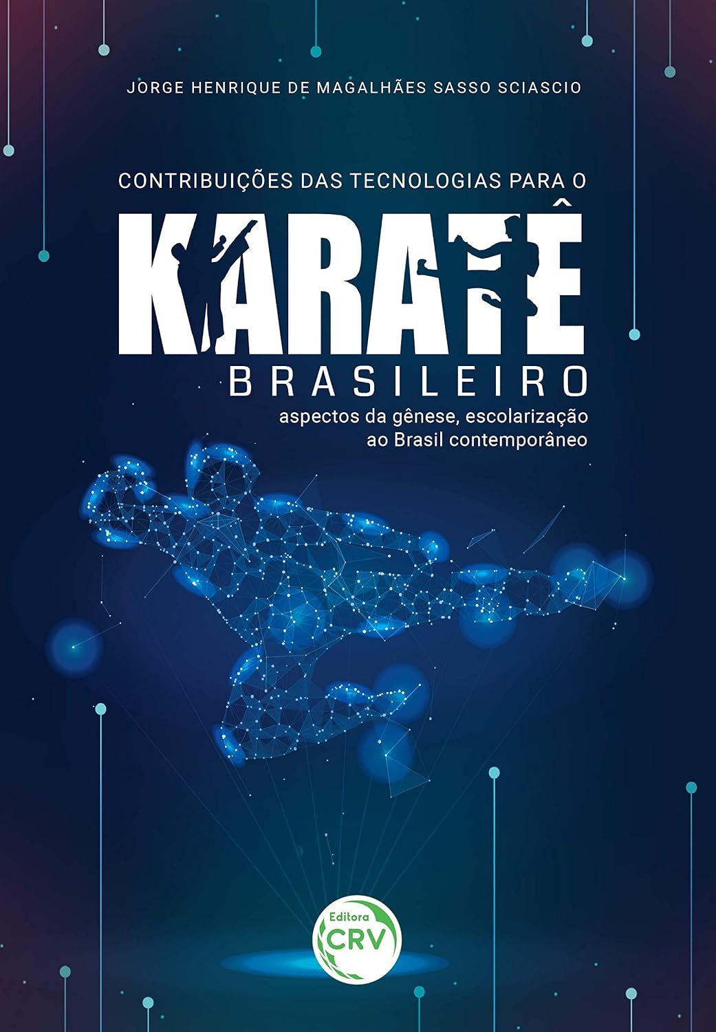 Contribuições das tecnologias para o karatê brasileiro: Aspectos da gênese, escolarização ao Brasil contemporâneo
