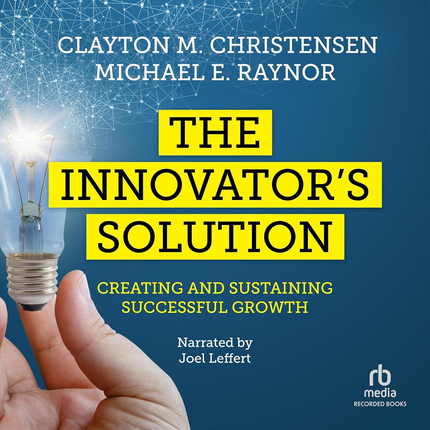 The Innovator's Solution: Creating and Sustaining Successful Growth baixar livro de graça