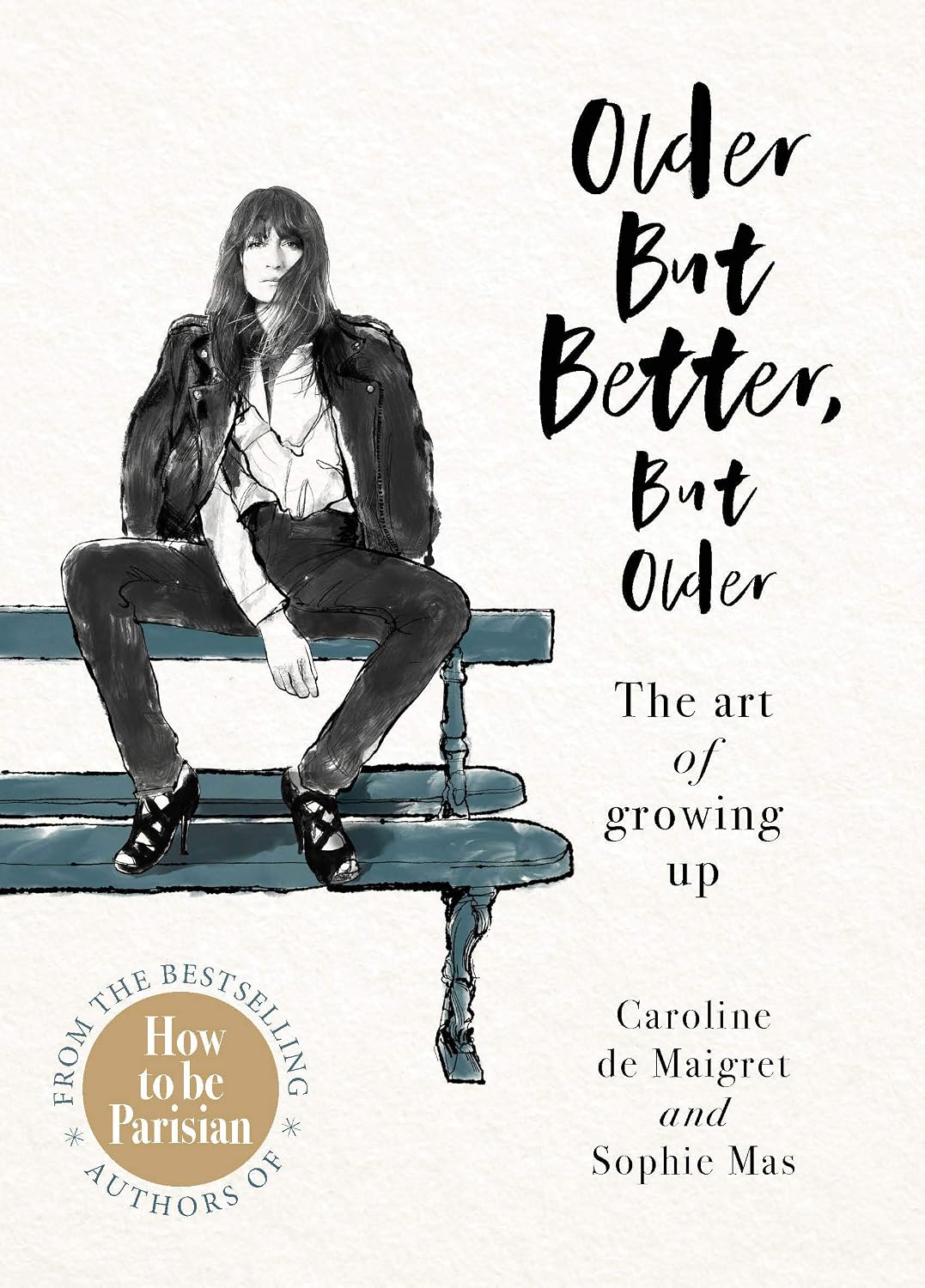 capítulo por capítulo baixar Older but Better, but Older: From the authors of How To Be Parisian
