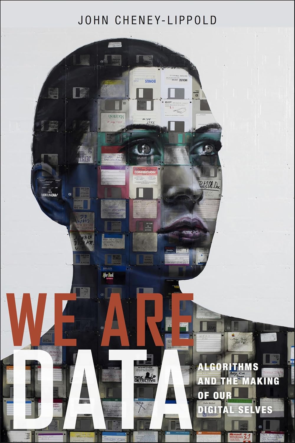 We Are Data: Algorithms and the Making of Our Digital Selves (English Edition) baixar livro de graça