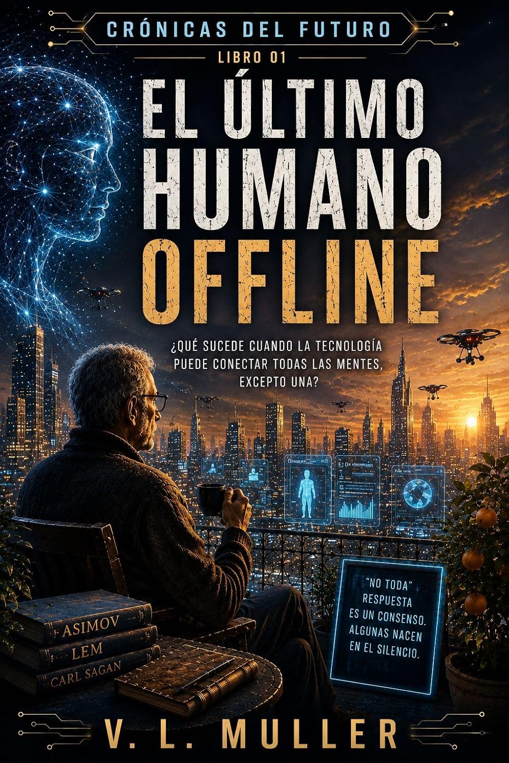 capítulo por capítulo baixar El Último Humano Offline (Crónicas del Futuro nº 1) (Spanish Edition)