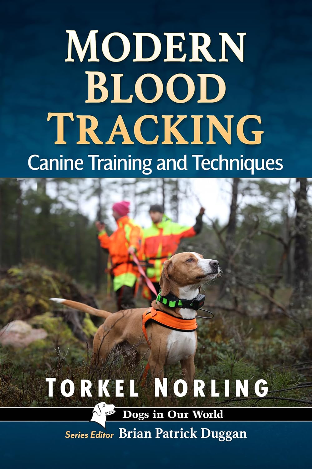 Modern Blood Tracking: Canine Training and Techniques (Dogs in Our World) (English Edition) baixar o livro de graça