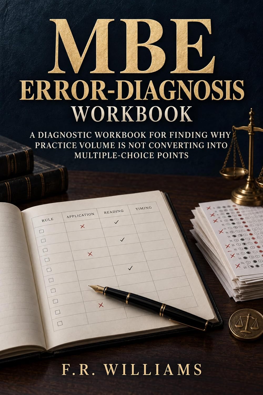 MBE ERROR-DIAGNOSIS WORKBOOK FOR REPEAT BAR TAKERS WITH SOLID WRITTEN SCORES: A DIAGNOSTIC WORKBOOK FOR FINDING WHY PRACTICE VOLUME IS NOT CONVERTING INTO MULTIPLE-CHOICE POINTS (English Edition) baixar livro de graça