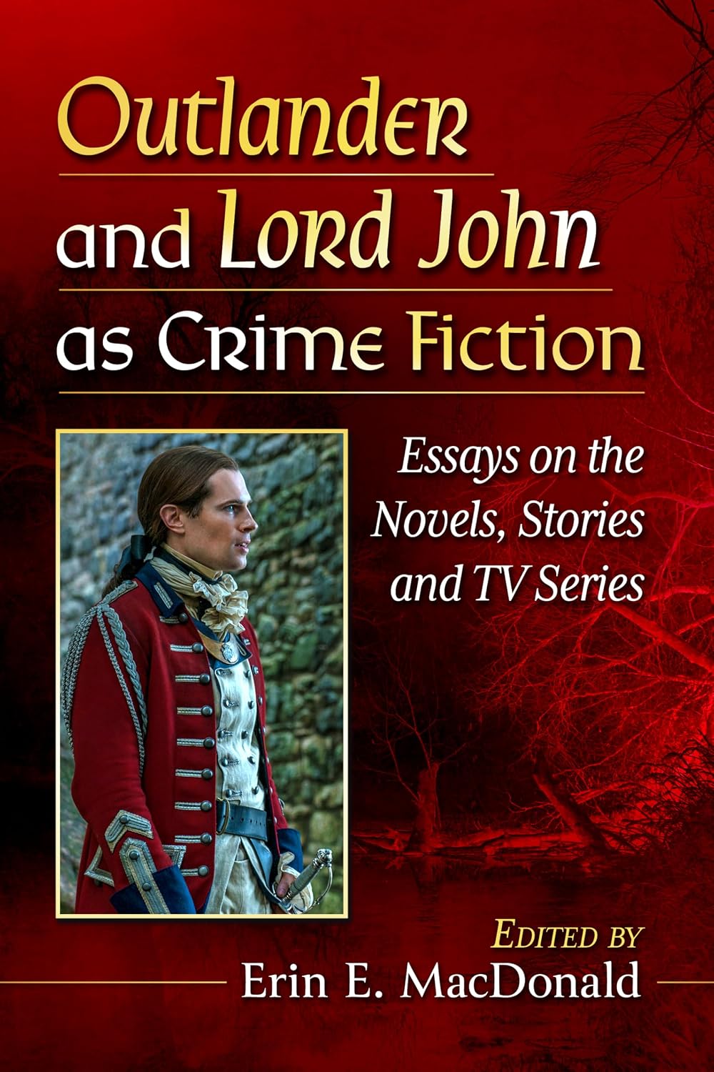 capítulo por capítulo baixar Outlander and Lord John as Crime Fiction: Essays on the Novels, Stories and TV Series (English Edition)