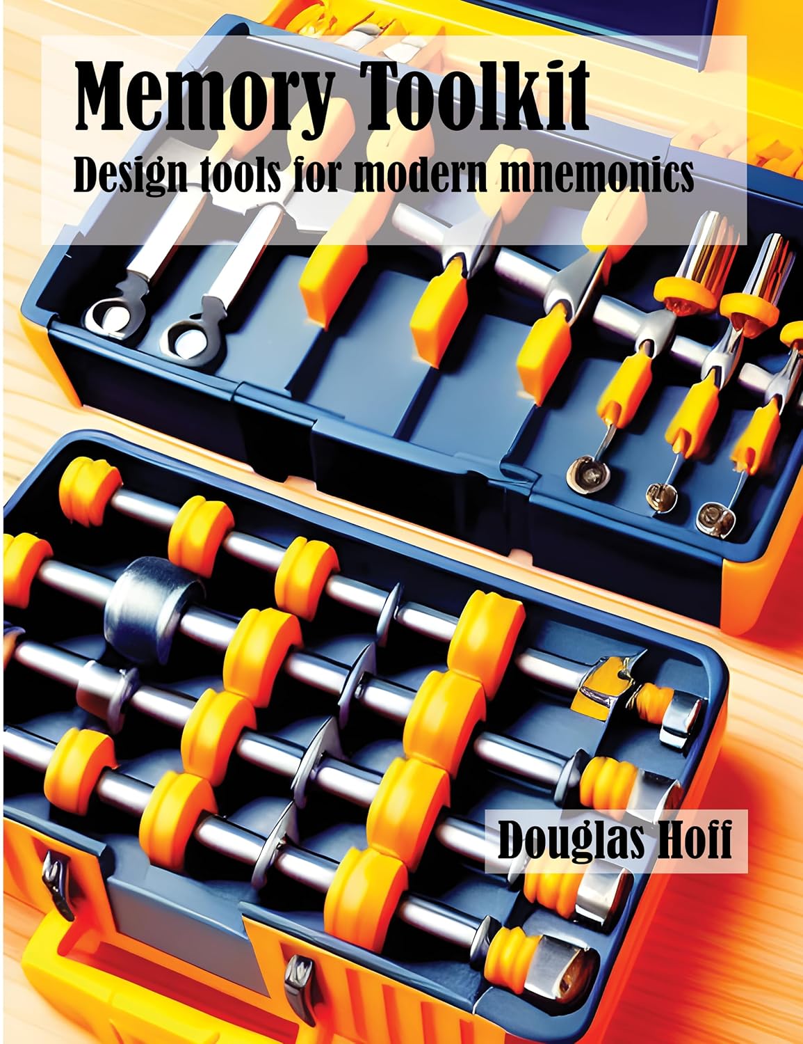 ler totalmente Memory Toolkit: Design tools for modern mnemonics (Memory Techniques and Toolkits) (English Edition)