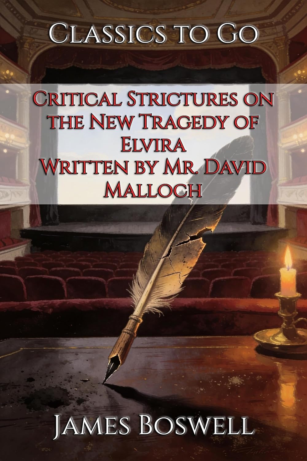 Critical Strictures on the New Tragedy of Elvira: Restored Classics to Go Edition (English Edition)