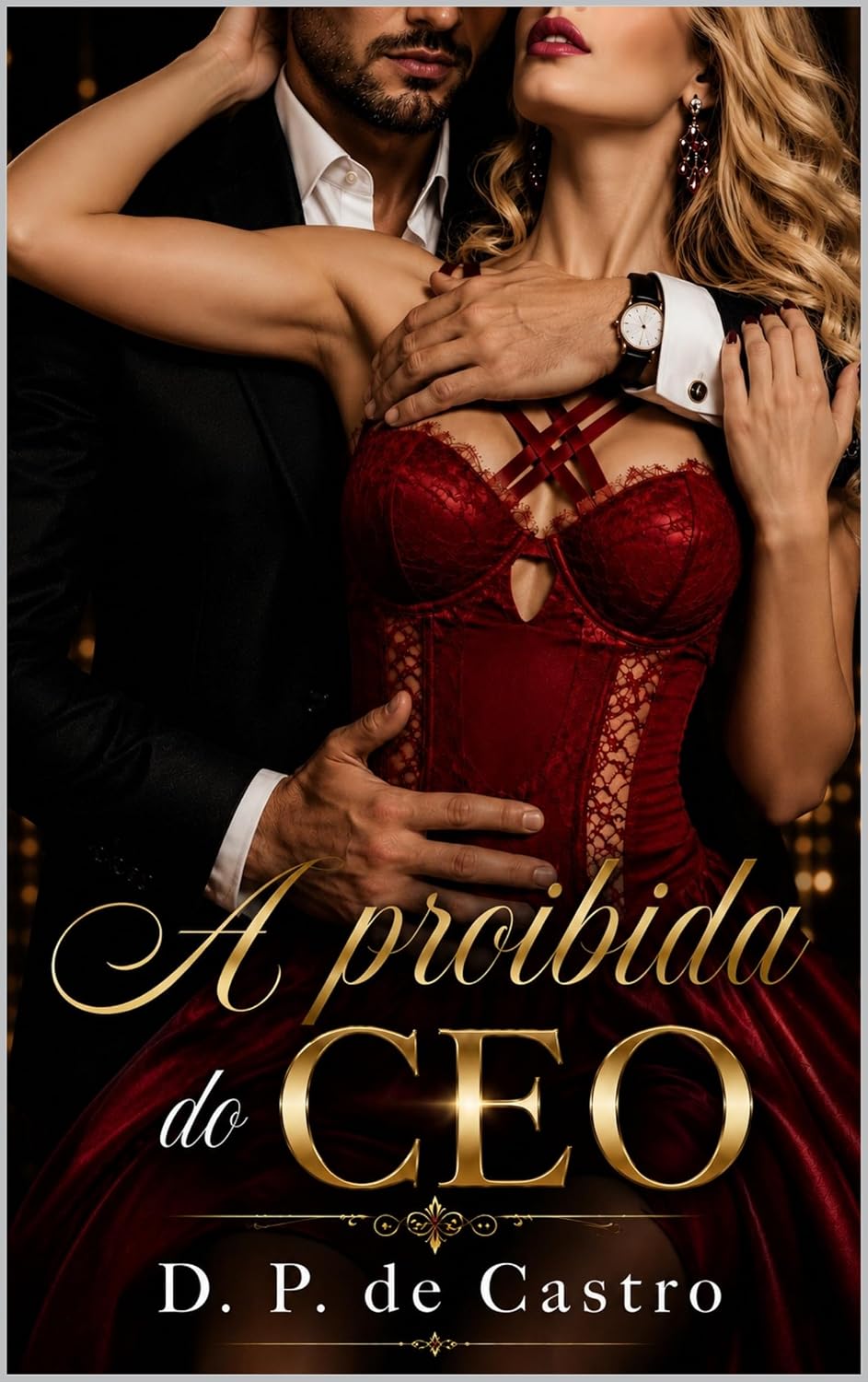 A proibida do CEO (CEOs Irresistíveis Livro 4)