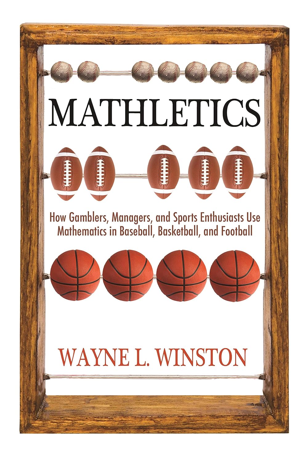 Mathletics: How Gamblers, Managers, and Sports Enthusiasts Use Mathematics in Baseball, Basketball, and Football baixar o livro de graça