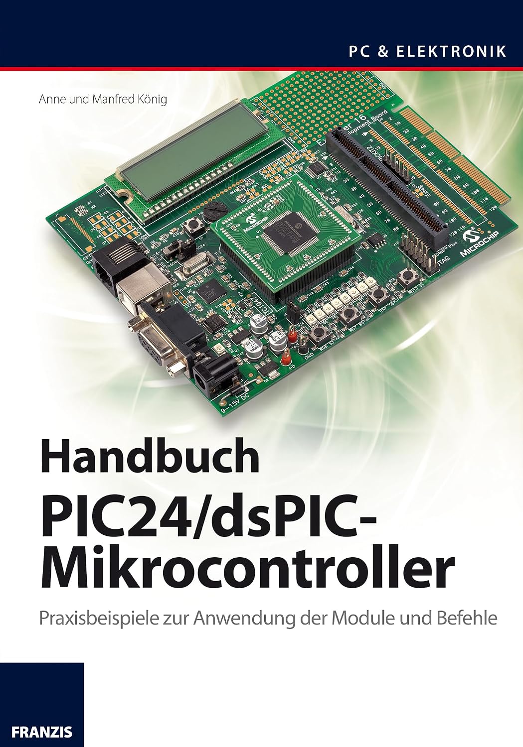 Handbuch PIC24/dsPIC-Mikrocontroller: Praxisbeispiele zur Anwendung der Module und Befehle (Mikrocontroller Programmierung) (German Edition) baixar o livro de graça