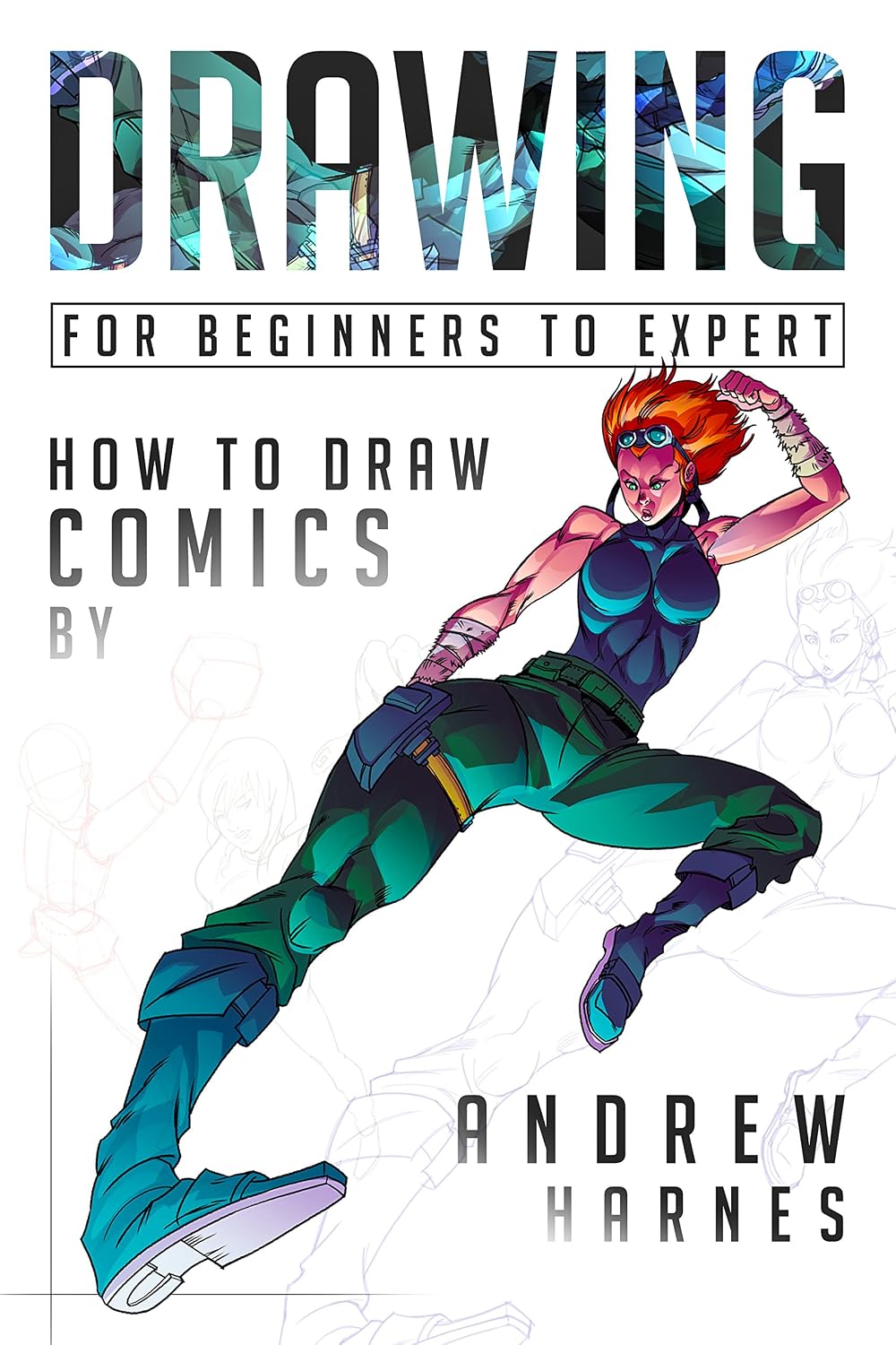 ler totalmente Drawing For Beginners to Expert: How to Draw Comics (Drawing, Comics, Sketching, Inking, Doodle Drawing, Drawing Manga, Cartoons) (English Edition)