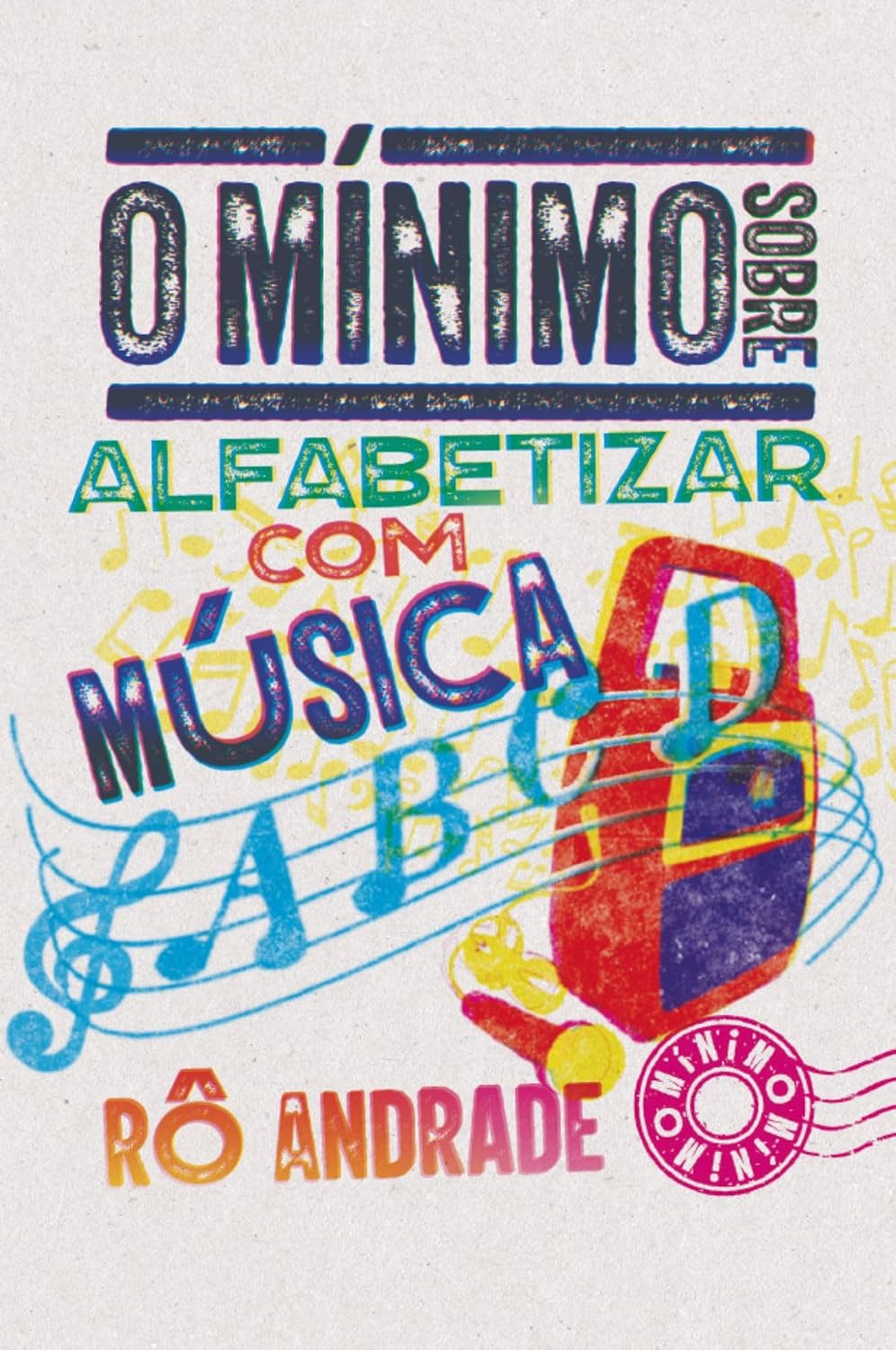 O mínimo sobre alfabetizar com música baixar o livro de graça