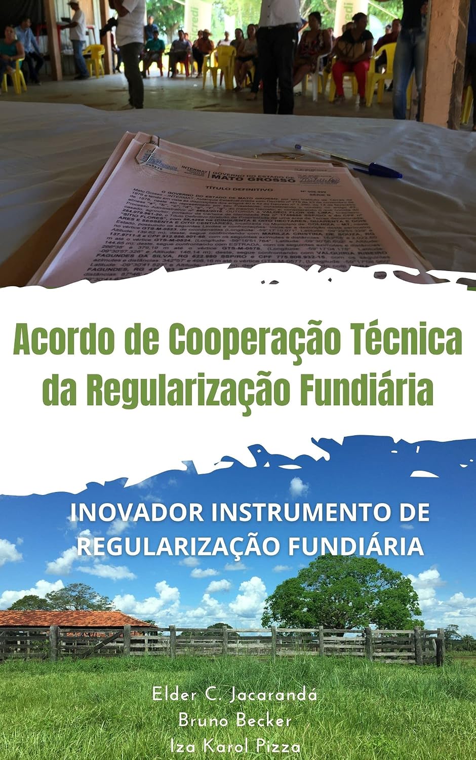 ler totalmente ACORDO DE COOPERAÇÃO TÉCNICA DA REGULARIZAÇÃO FUNDIÁRIA: INOVADOR INSTRUMENTO DE REGULARIZAÇÃO FUNDIÁRIA