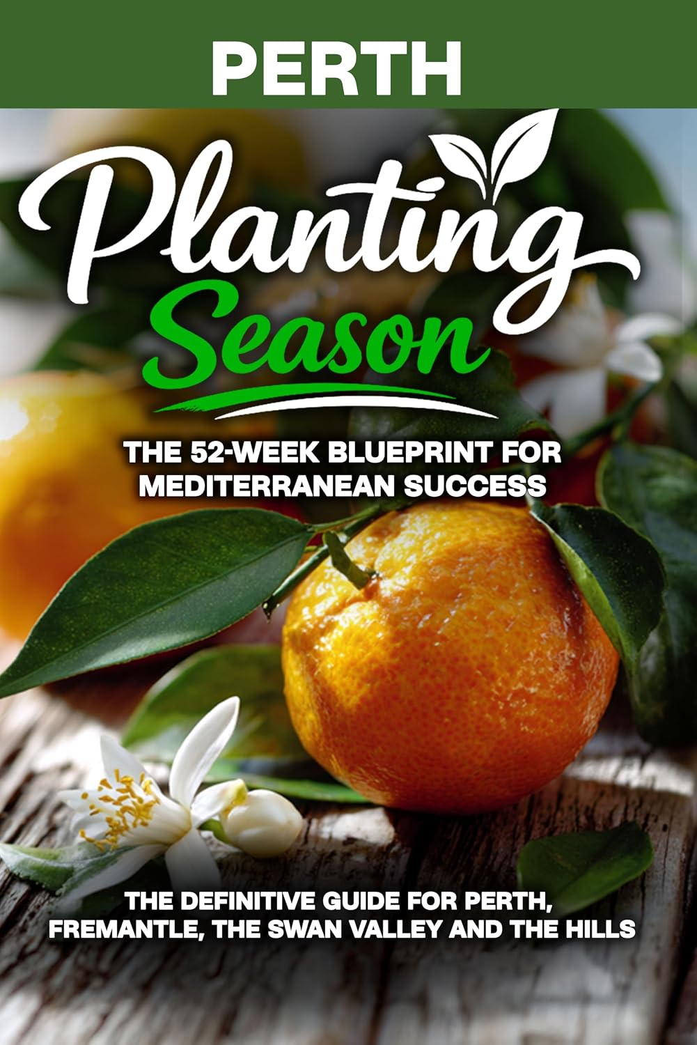 Planting Season Perth: The Year-Round Mediterranean Gardening Playbook for Perth and the South West (Planting Season - Australia 5) (English Edition) baixar o livro de graça
