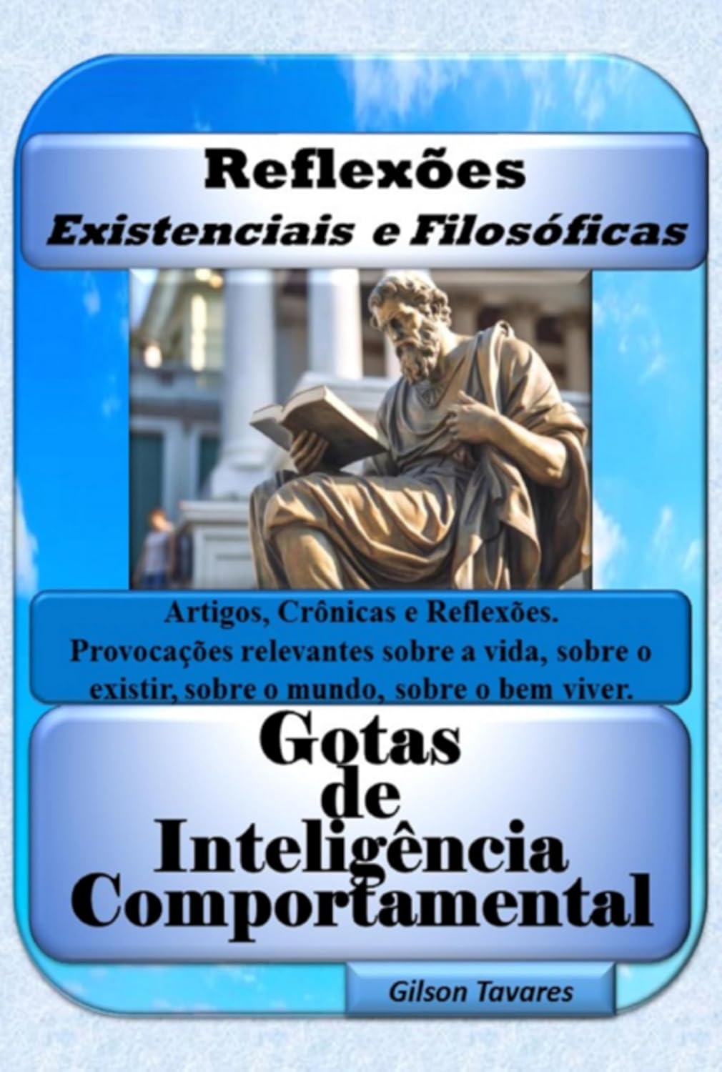 Reflexões Existenciais E Filosóficas - Gotas De Inteligência Comportamental baixar o livro de graça