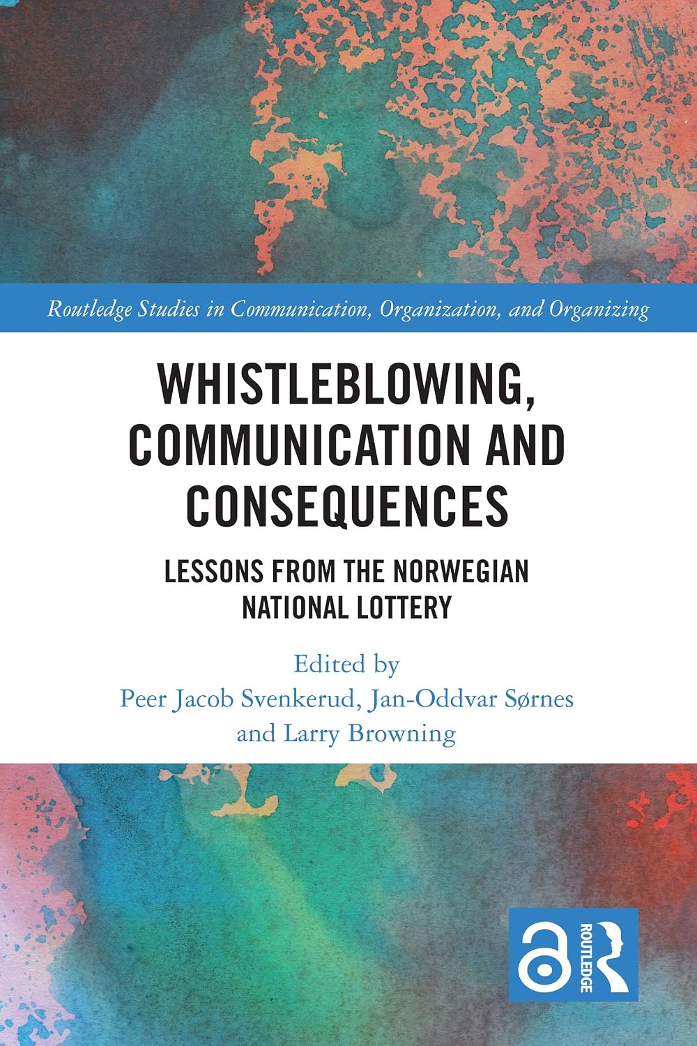Whistleblowing, Communication and Consequences: Lessons from The Norwegian National Lottery (Routledge Studies in Communication, Organization, and Organizing) (English Edition) baixar livro de graça