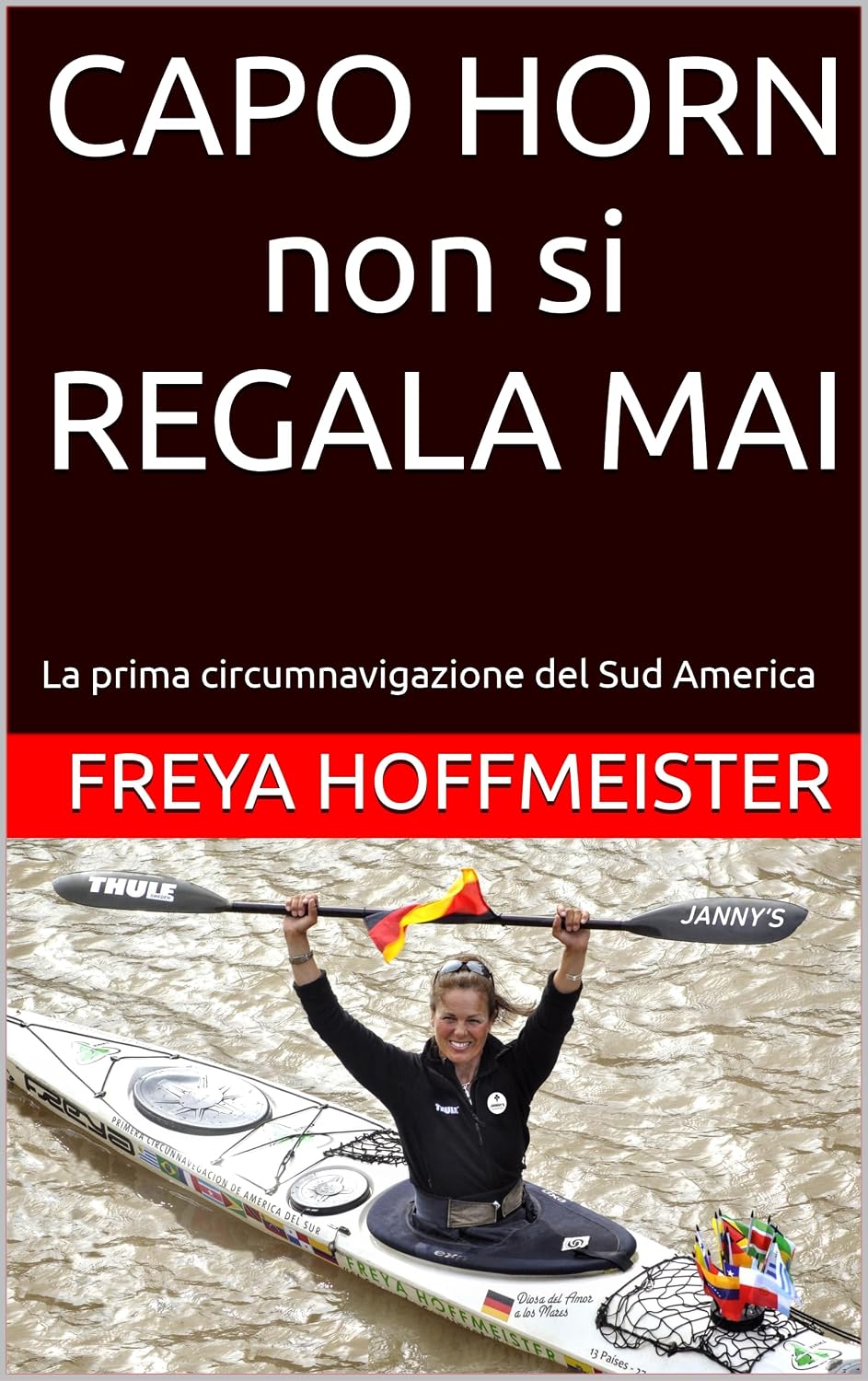 CAPO HORN non si REGALA MAI: La prima circumnavigazione del Sud America ("Cape Horn is not a Gift" in different languages) (Italian Edition) baixar livro de graça