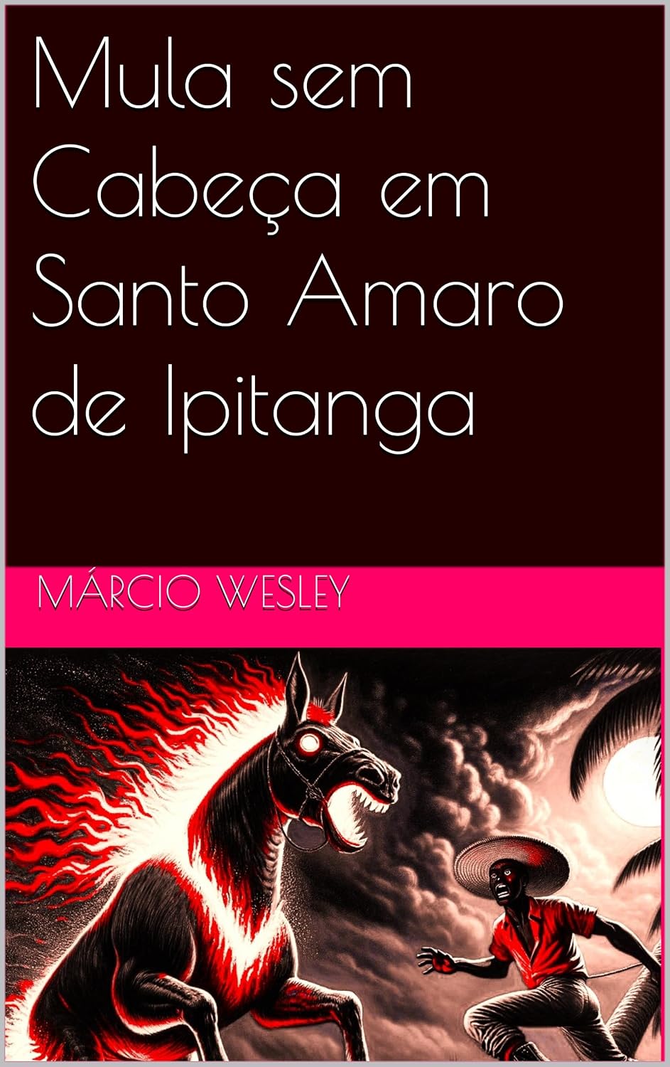 capítulo por capítulo baixar Mula sem Cabeça da Vila de Santo Amaro de Ipitanga (Lendas da Vila de Santo Amaro de Ipitanga)