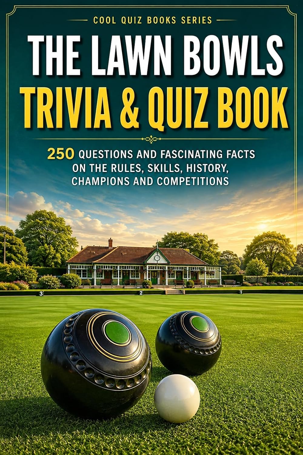 capítulo por capítulo baixar The Lawn Bowls Trivia & Quiz Book: 250 Questions and Fascinating Facts on the Rules, Skills, History, Champions and Competitions (Cool Quiz Books) (English Edition)