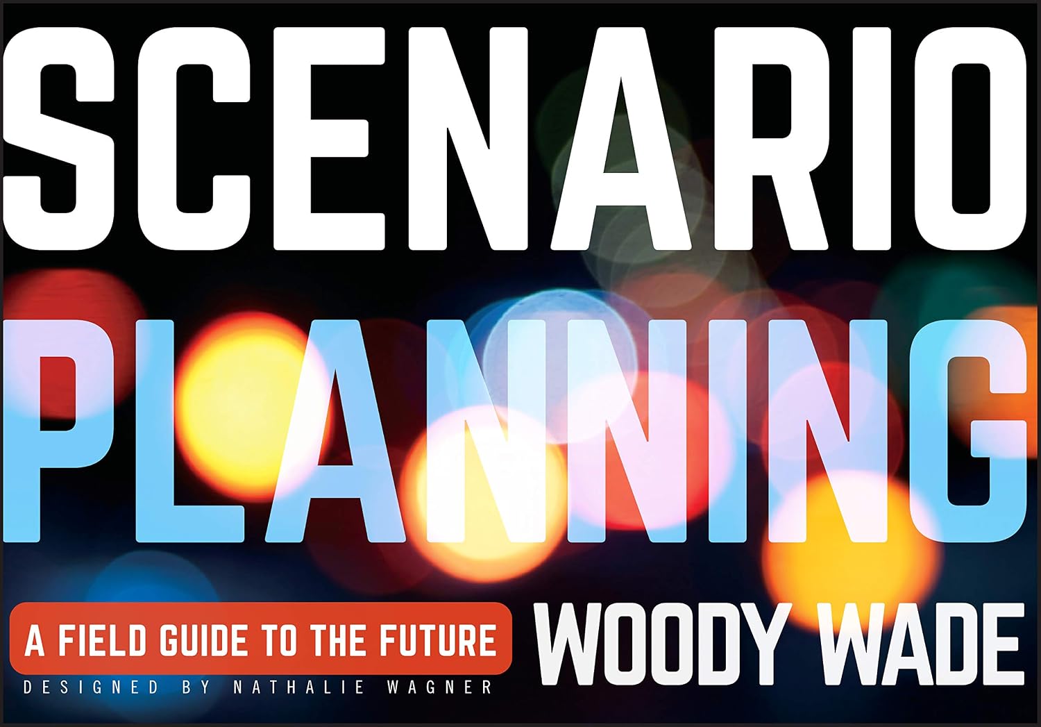 ler totalmente Scenario Planning: A Field Guide to the Future
