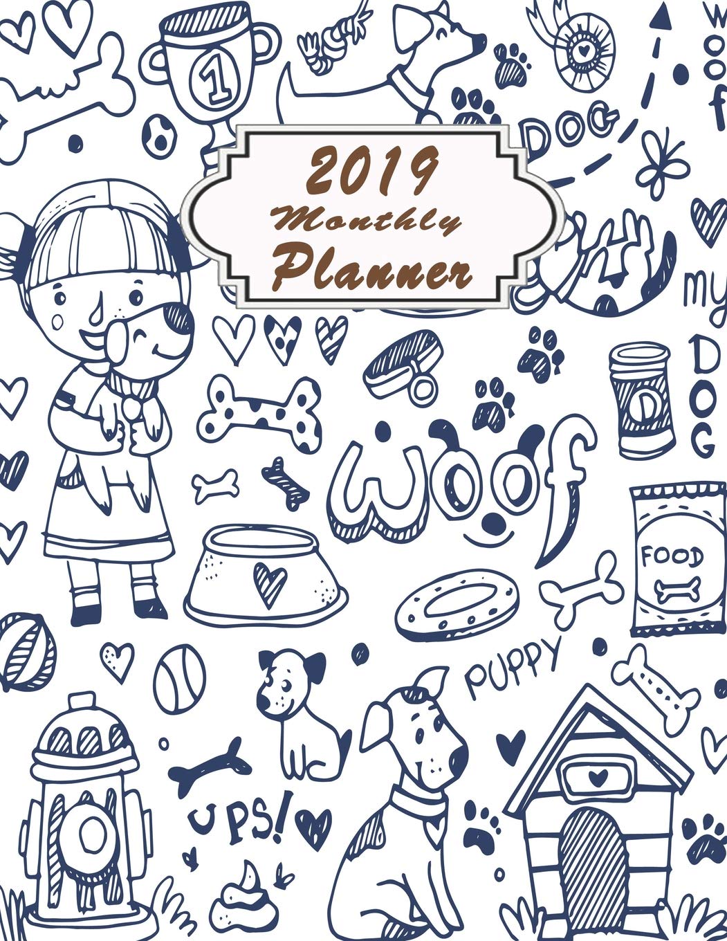 2019 Monthly Planner: Organizer to Do List January - December 2019 Calendar Top Goal and Focus Schedule Beautiful Happy Drawing Blue Line Dogs and Pets Doodles Collection Background Monthly and Weekly baixar o livro de graça