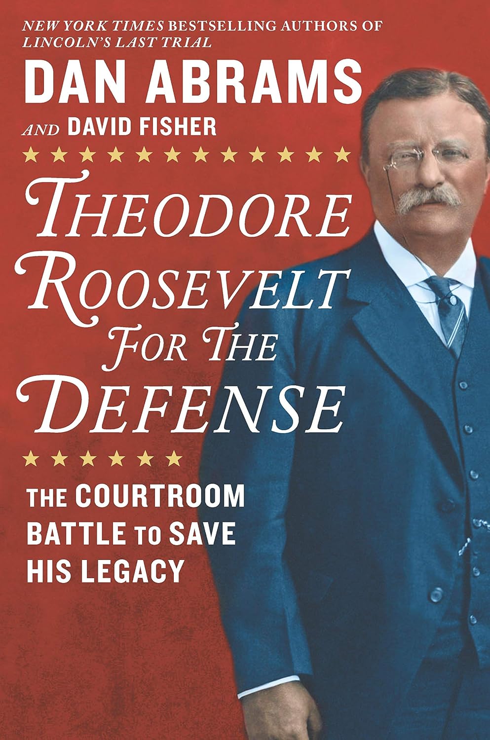 Theodore Roosevelt for the Defense: The Courtroom Battle to Save His Legacy – A NYT Bestseller Historical Nonfiction Study of a Great American Trial (English Edition) baixar livro de graça