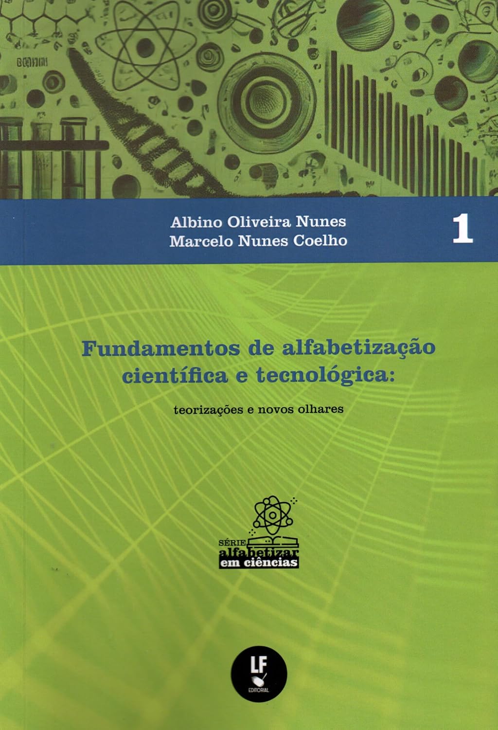 Fundamentos de Alfabetização Científica e Tecnológica: Teorizações e Novos Olhares baixar livro de graça