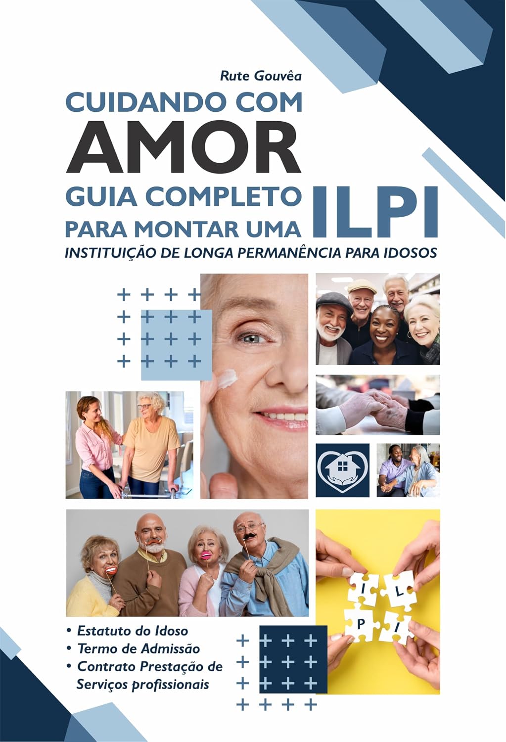 ler totalmente Cuidando com Amor: Guia Completo para Montar uma ILPI – Instituição de Longa Permanencia de Idosos