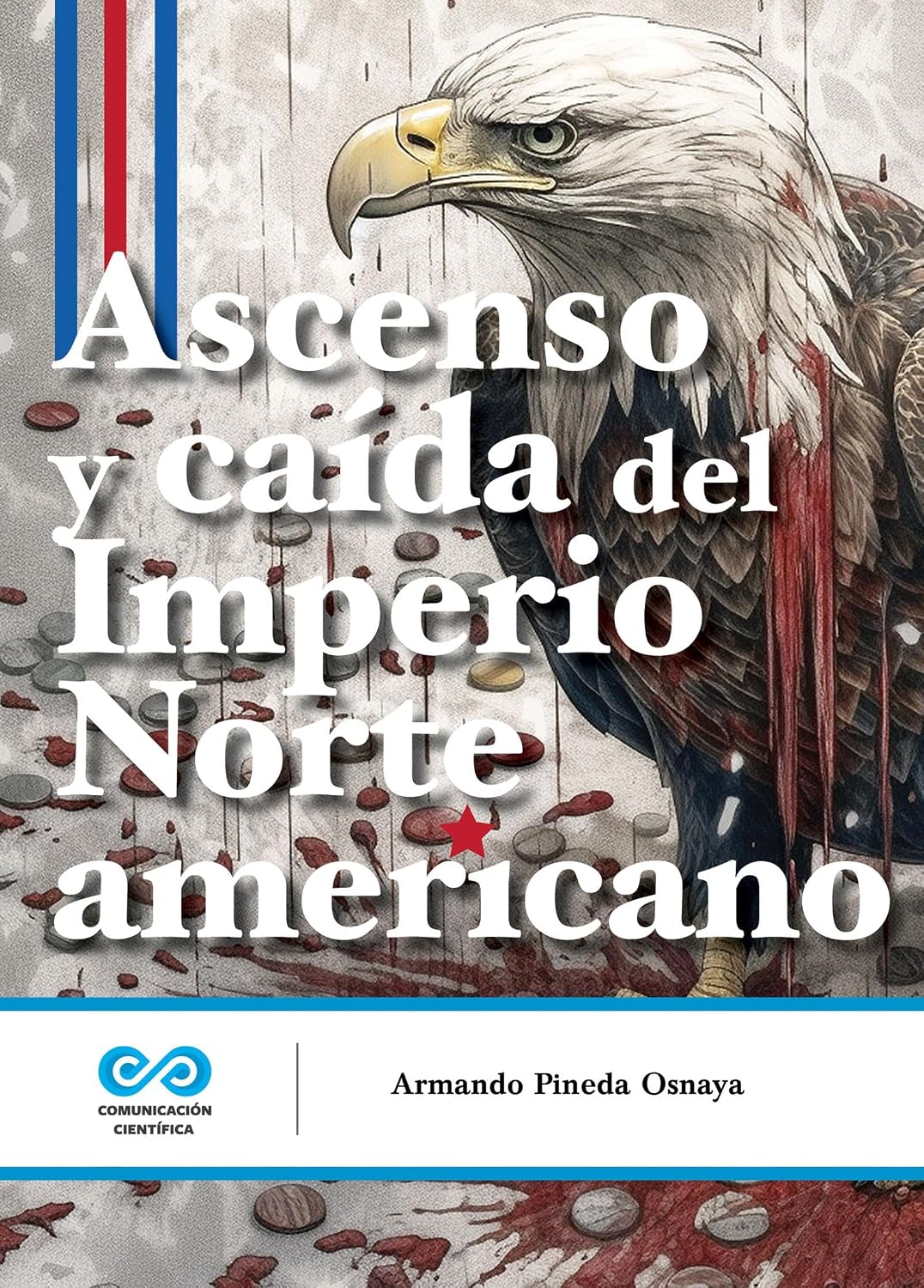 Ascenso y caída del imperio norteamericano (Spanish Edition) baixar livro de graça