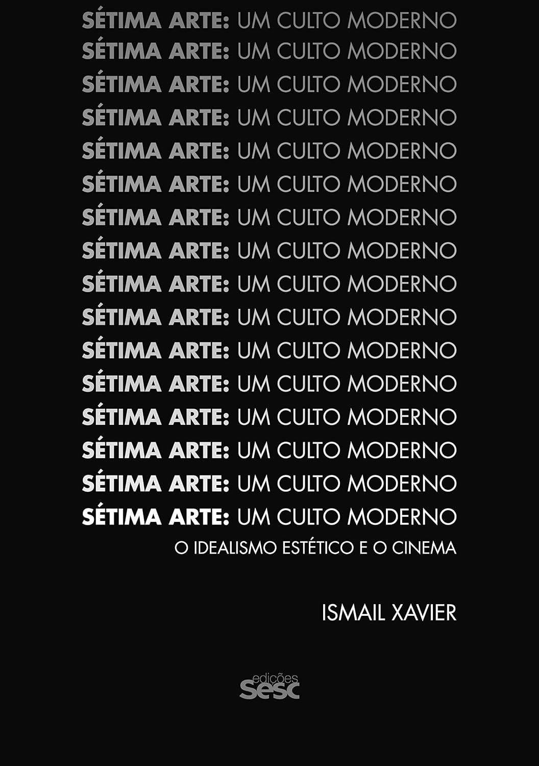 Sétima arte, um culto moderno: O idealismo estético e o cinema baixar o livro de graça