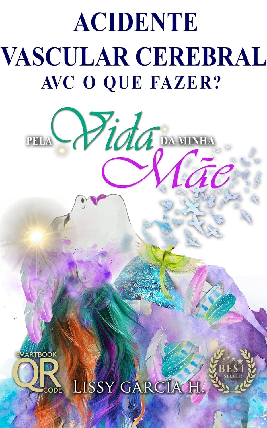 PELA VIDA DA MINHA MÃE: Acidente vascular cerebral AVC O que Fazer? baixar o livro de graça