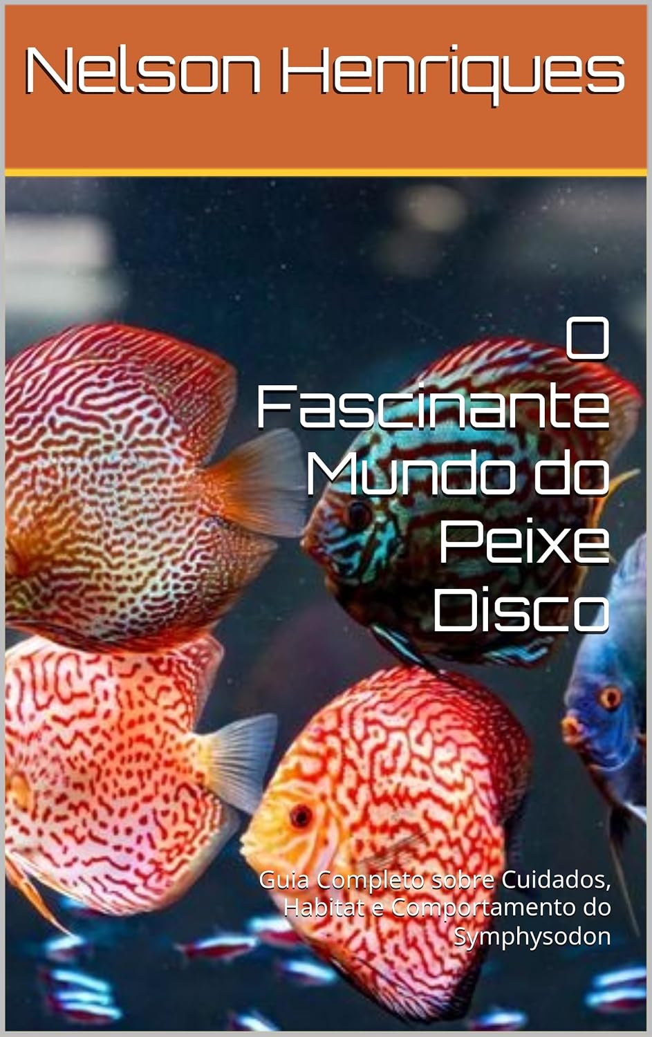 capítulo por capítulo baixar O Fascinante Mundo do Peixe Disco: Guia Completo sobre Cuidados, Habitat e Comportamento do Symphysodon