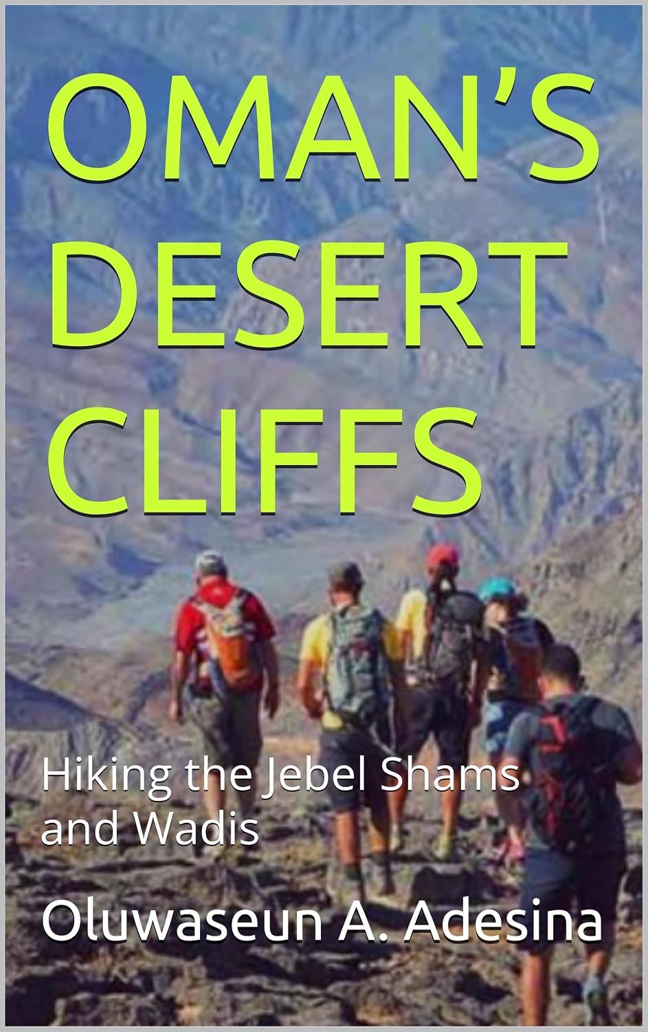 capítulo por capítulo baixar OMAN’S DESERT CLIFFS: Hiking the Jebel Shams and Wadis (English Edition)