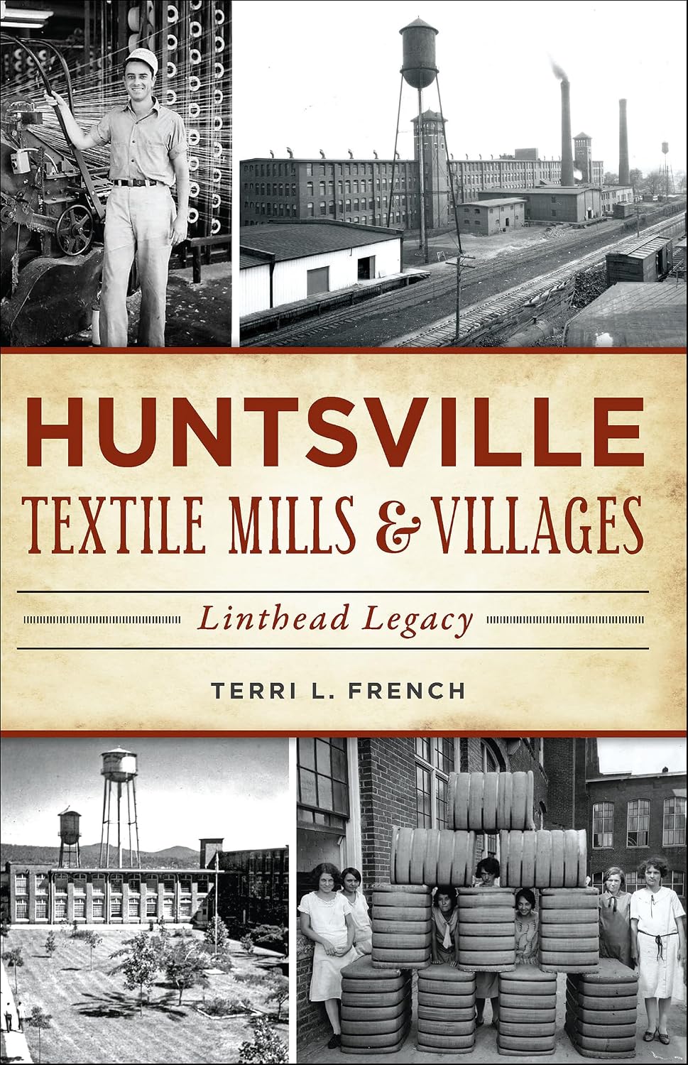 ler totalmente Huntsville Textile Mills & Villages: Linthead Legacy (Landmarks) (English Edition)