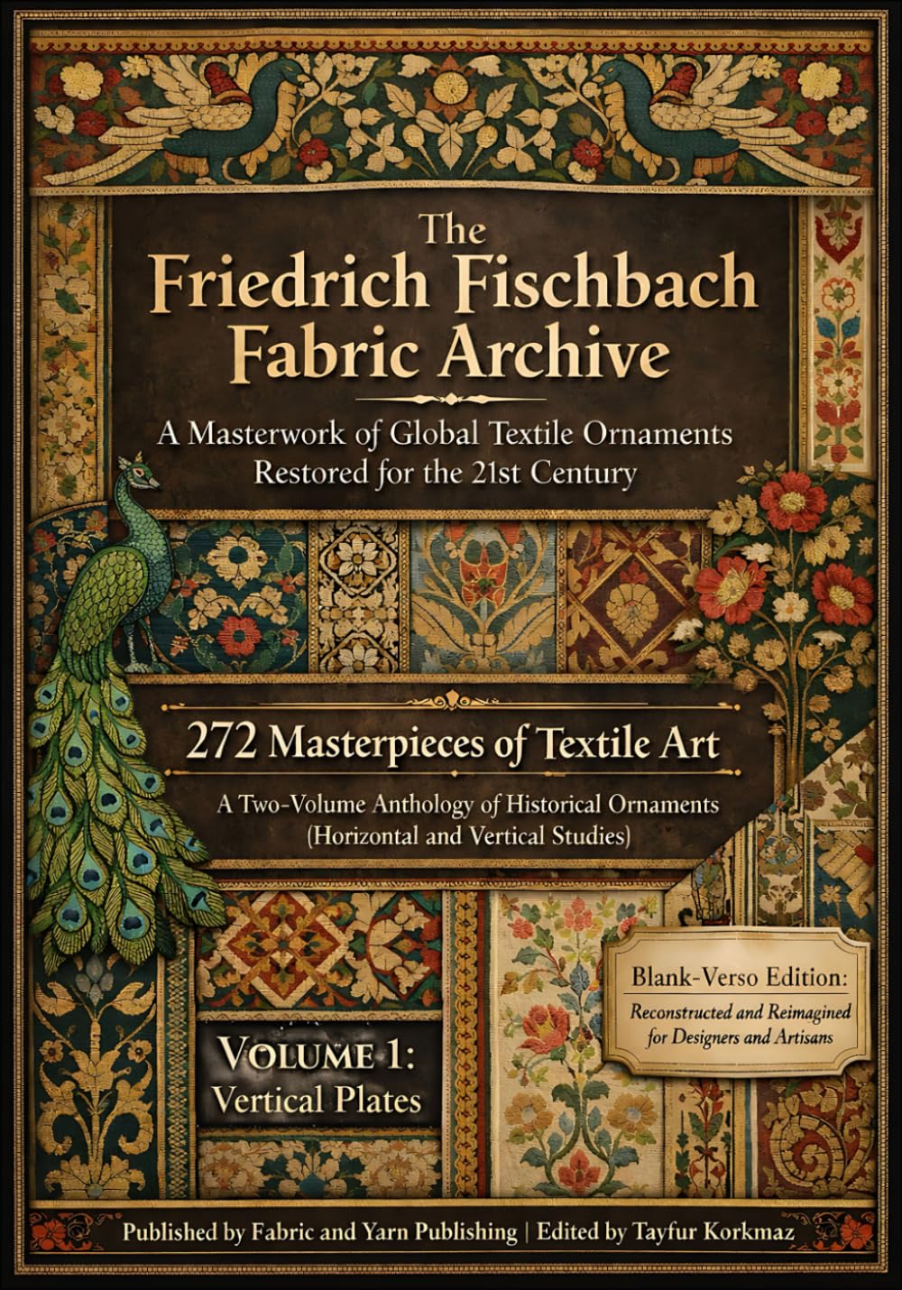 The Friedrich Fischbach Fabric Archive-A Masterwork of Global Textile Ornaments Restored for the 21st Century: 272 Masterpieces of Textile Art: A... Ornaments (Horizontal and Vertical Studies) baixar o livro de graça
